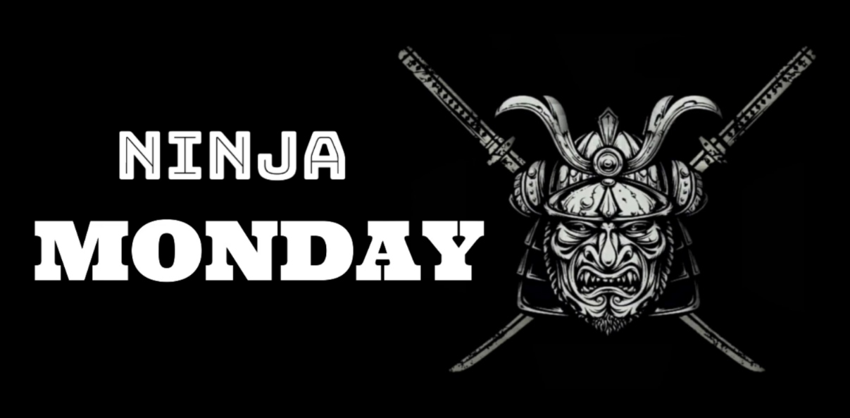 Ninja Monday